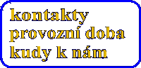 Kontakty, provozní doba, kudy k nám